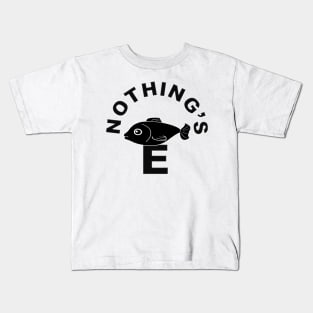 Nothing's Fishy Kids T-Shirt